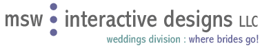 MSW Interactive Designs LLC : Weddings Division - Where Brides Go!